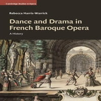 Кембриџ Студии Во Операта: Танц И Драма во француската Барокна Опера: Историја